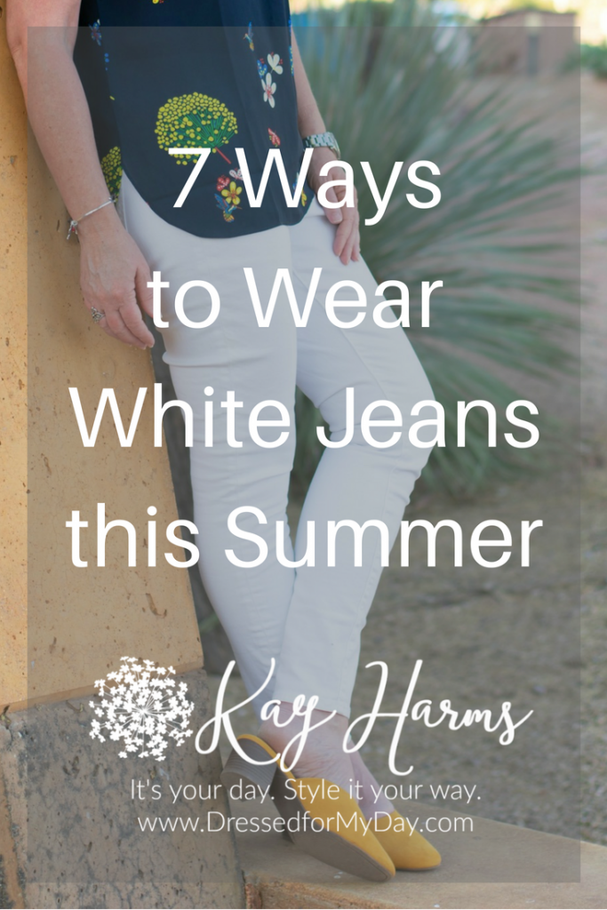 7 Ways to Wear White Jeans this Summer - Dressed for My Day
