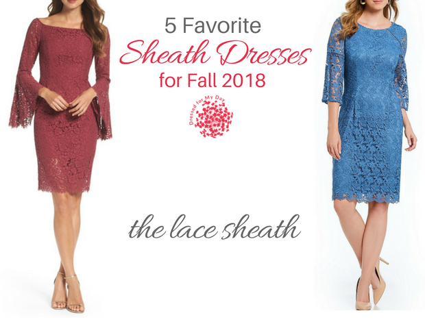 Five Favorite Sheath Dresses for Fall 2018 Lace