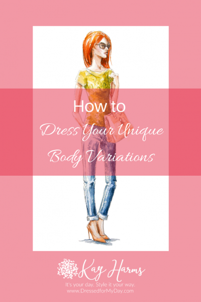 How to Dress Your Unique Body Variations