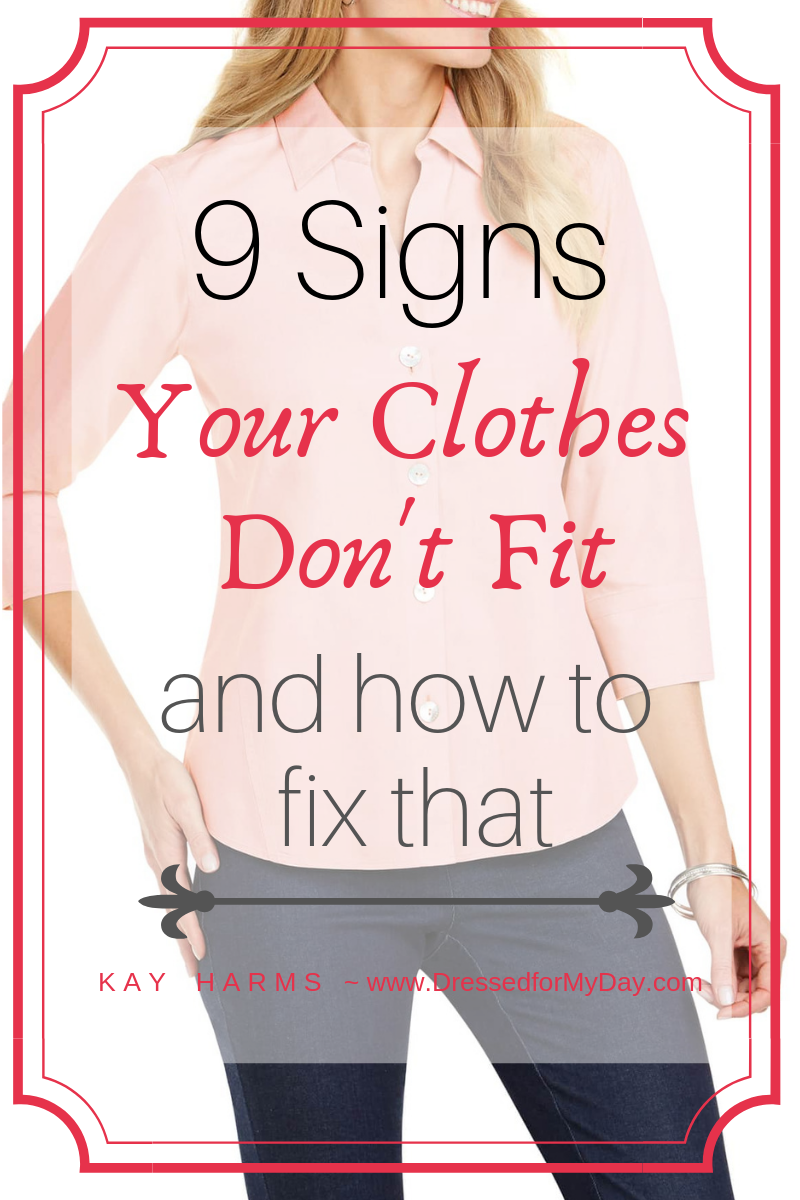 9 Signs Your Clothes Don't Fit - Dressed for My Day
