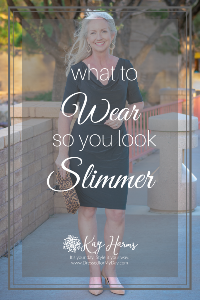 What to Wear so You Look Slimmer - Learn how to dress to appear you slimmest.