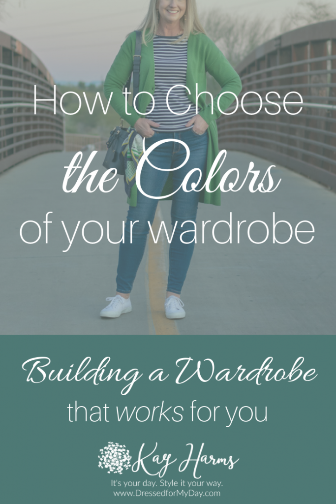 How to choose the colors of your wardrobe - Building a Wardrobe that Works for You