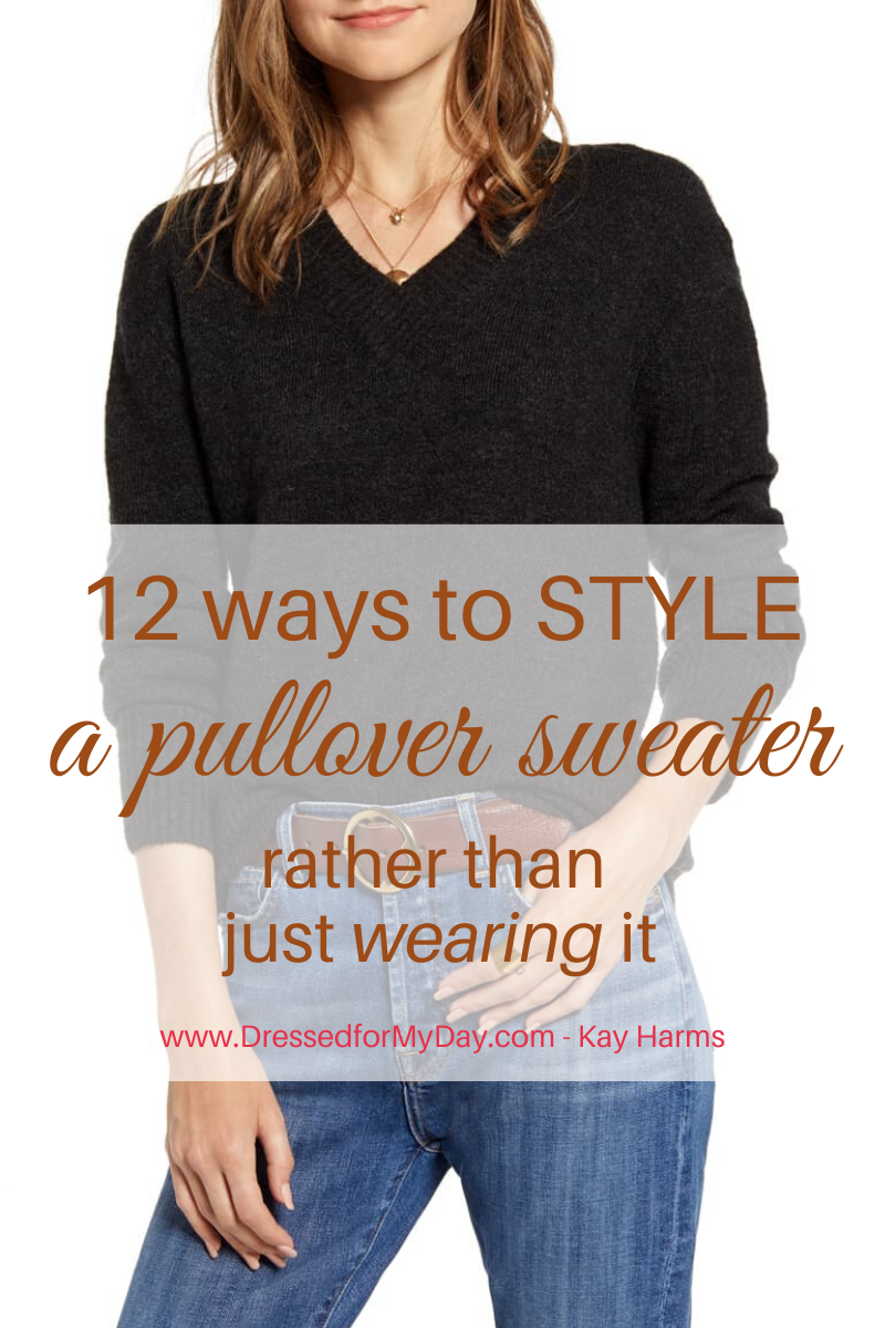 Vaccinate emergency Air mail 12 Ways to Style a Pullover Sweater - Dressed for My Day