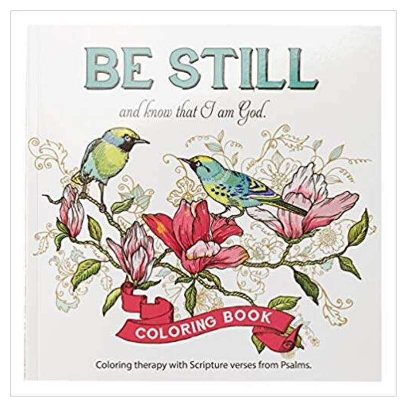 "Be Still" Inspirational Adult Coloring Book Featuring Psalms 