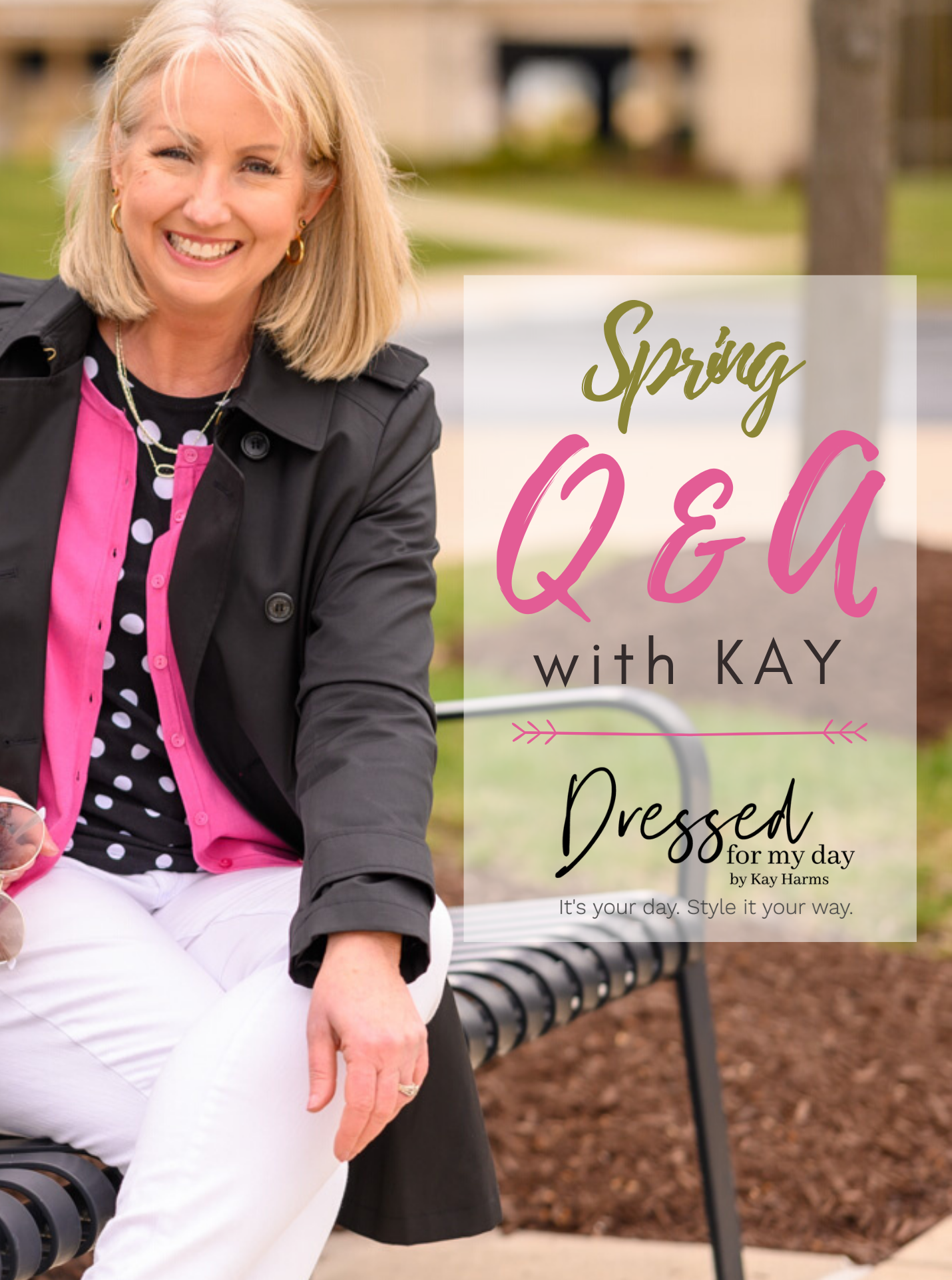 Spring Q & A WITH KAY