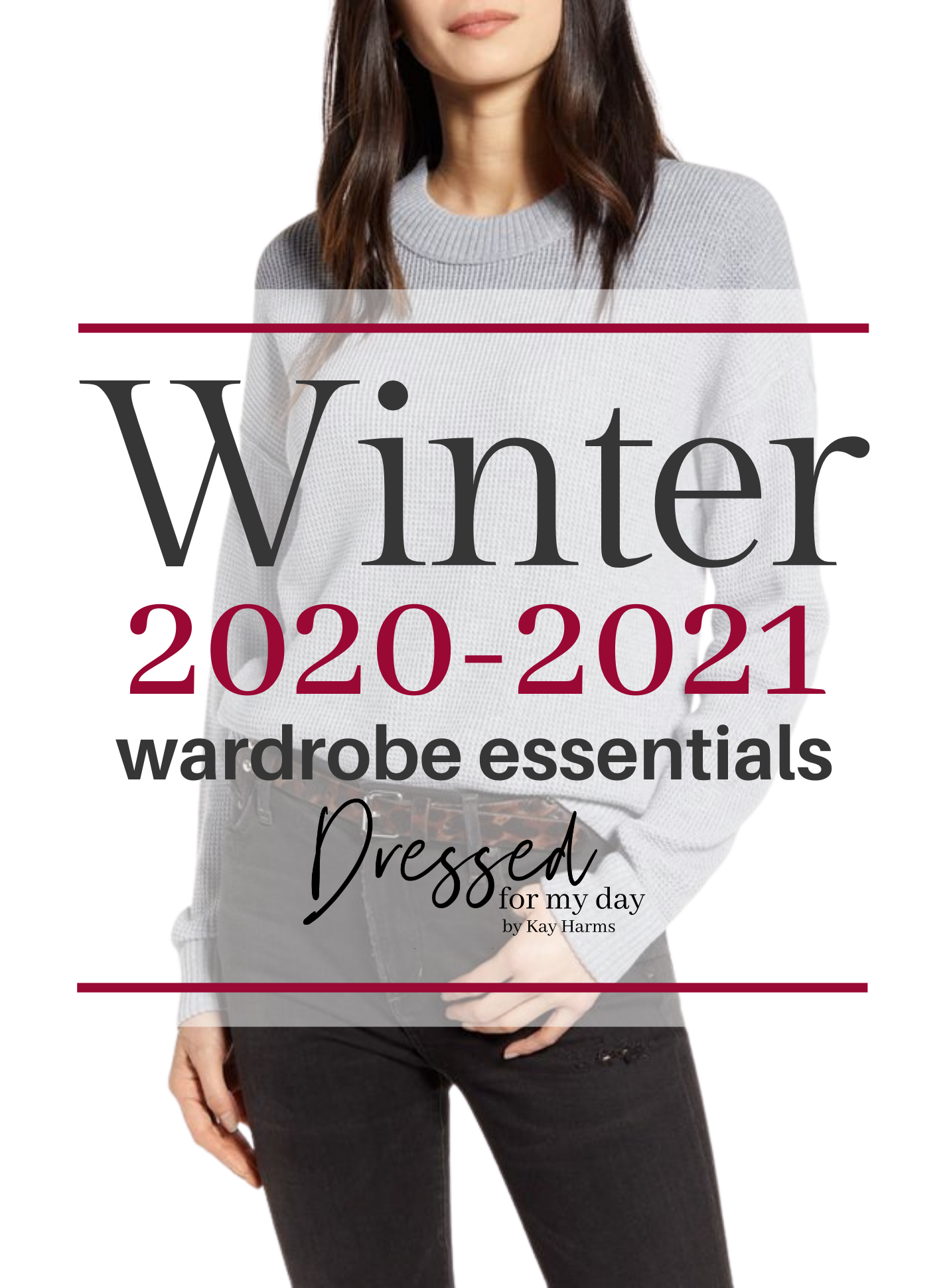 Winter Wardrobe Essentials 2020-2021 - Dressed for My Day