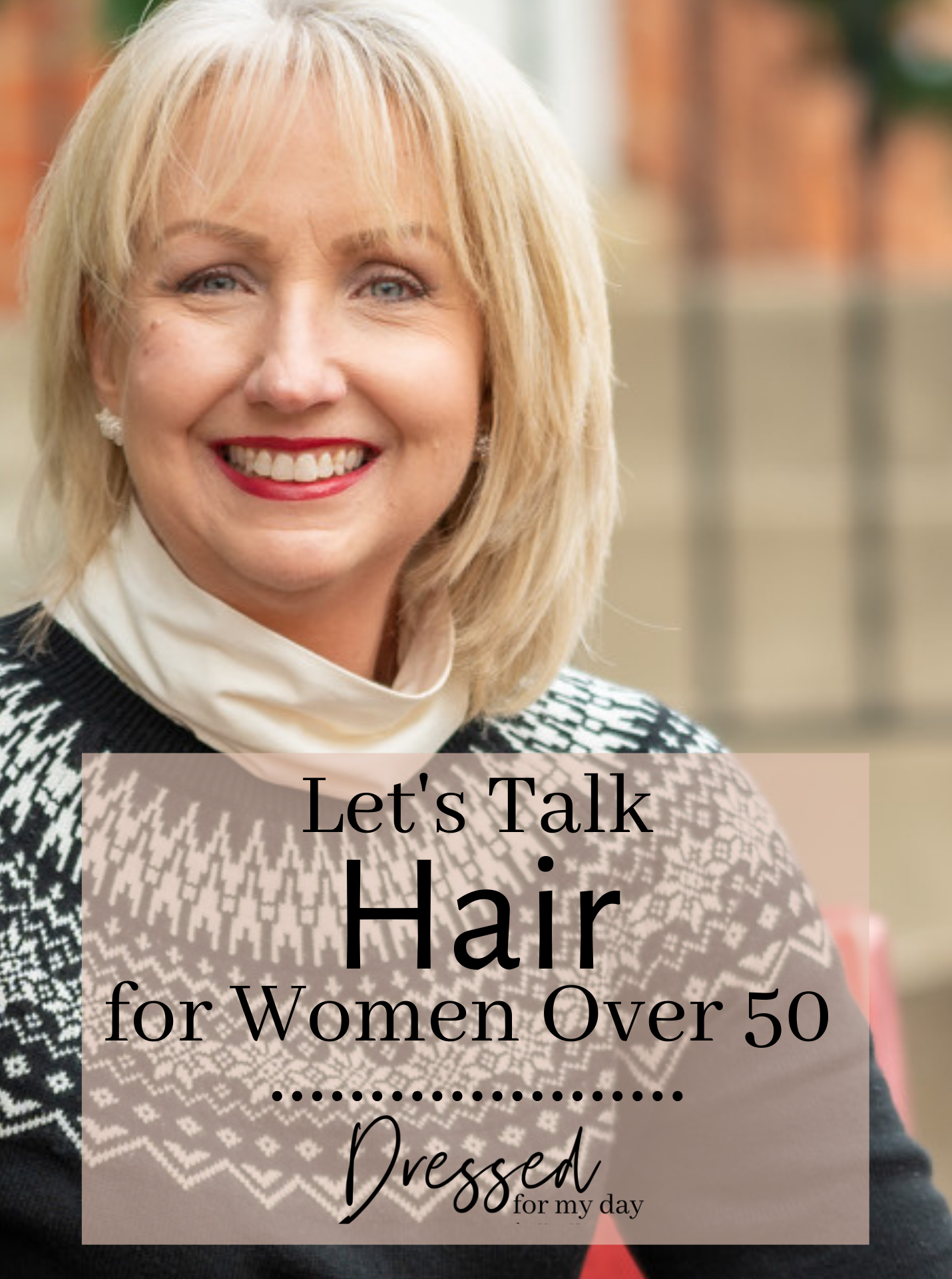 Let's Talk Hair for Women Over 50