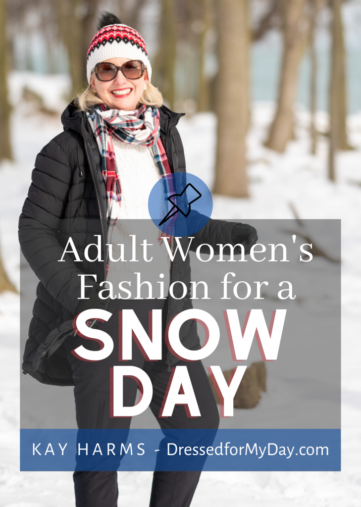 Adult Women's Fashion for a Snow Day - Dressed for My Day
