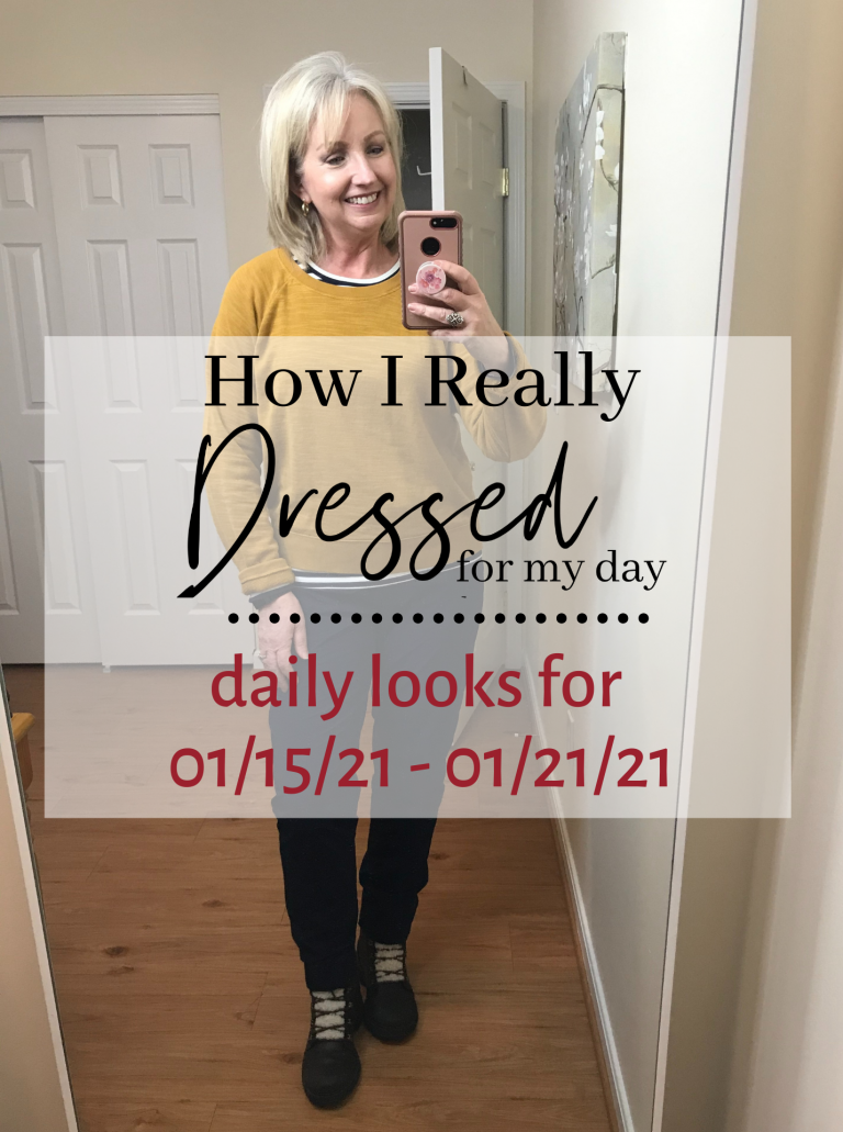 How I Really Dressed for My Day - 1/15/2021 - 1/21/2021 - Dressed for ...