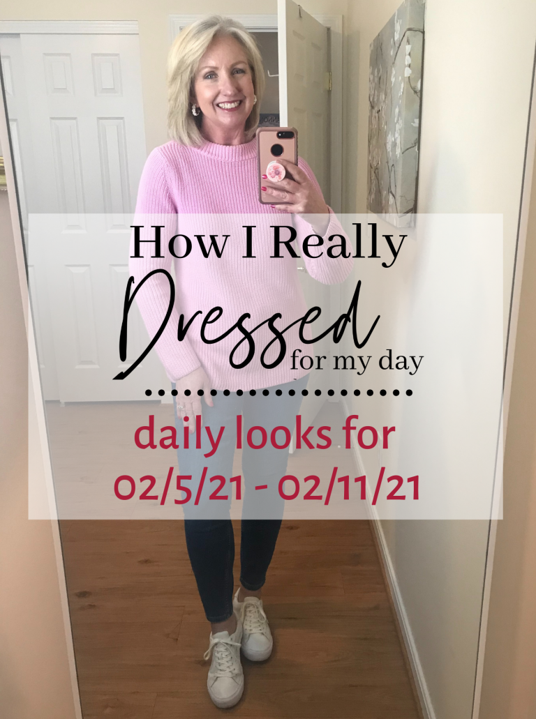 How I Really Dressed for My Day 2/5/21 – 2/11/21 - Dressed for My Day