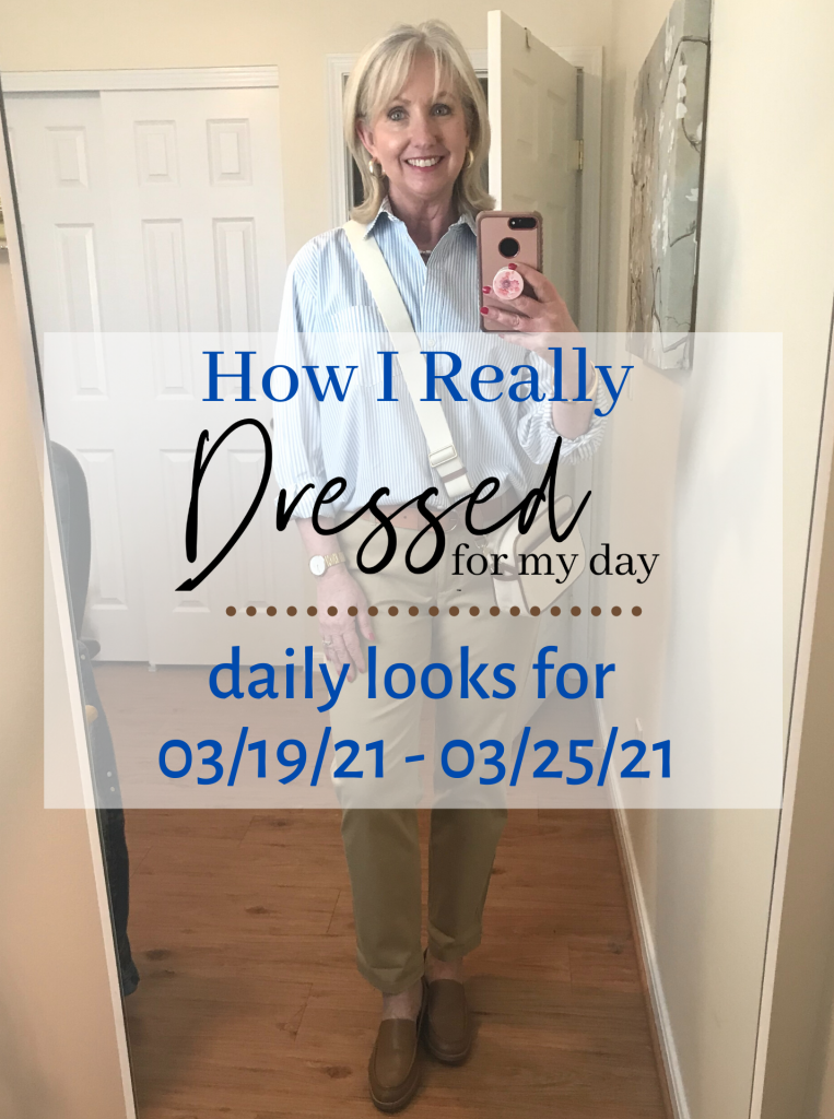 How I Really Dressed for My Day 03/19/21 – 03/25/21 - Dressed for My Day