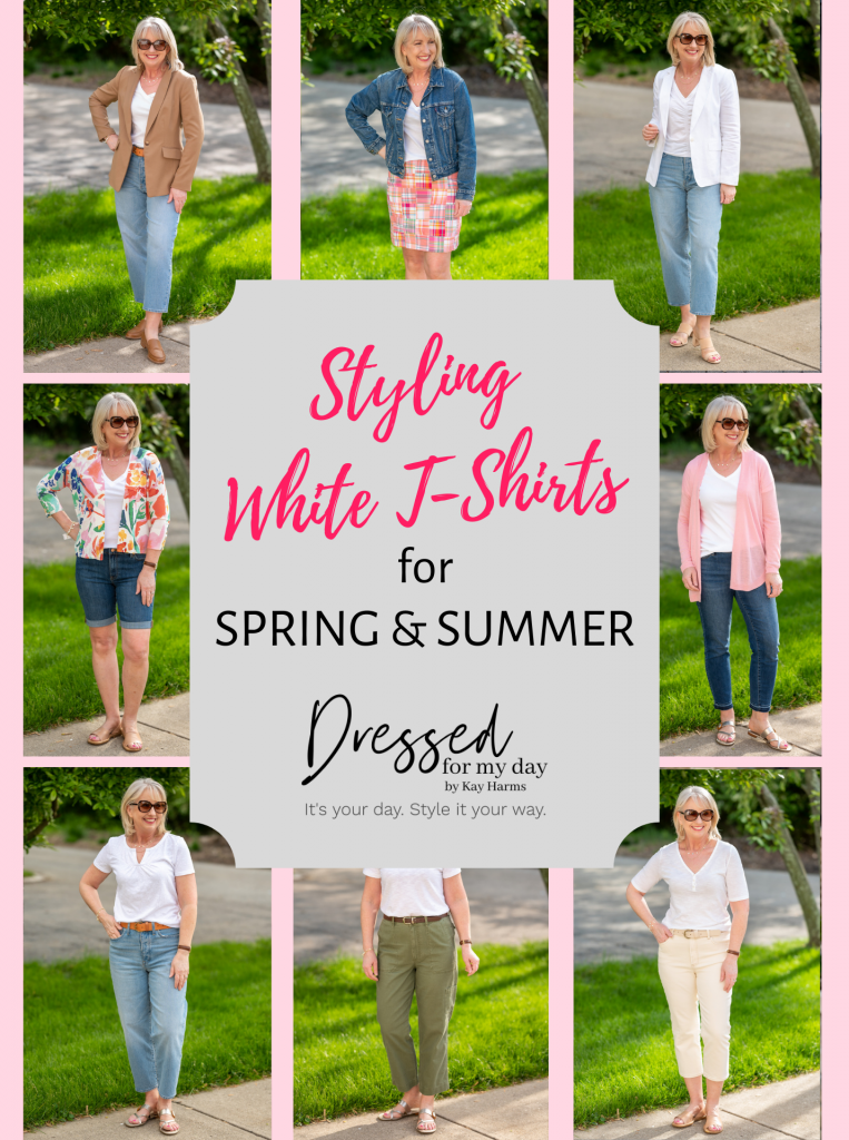 Styling White T-Shirts for Spring & Summer - Dressed for My Day