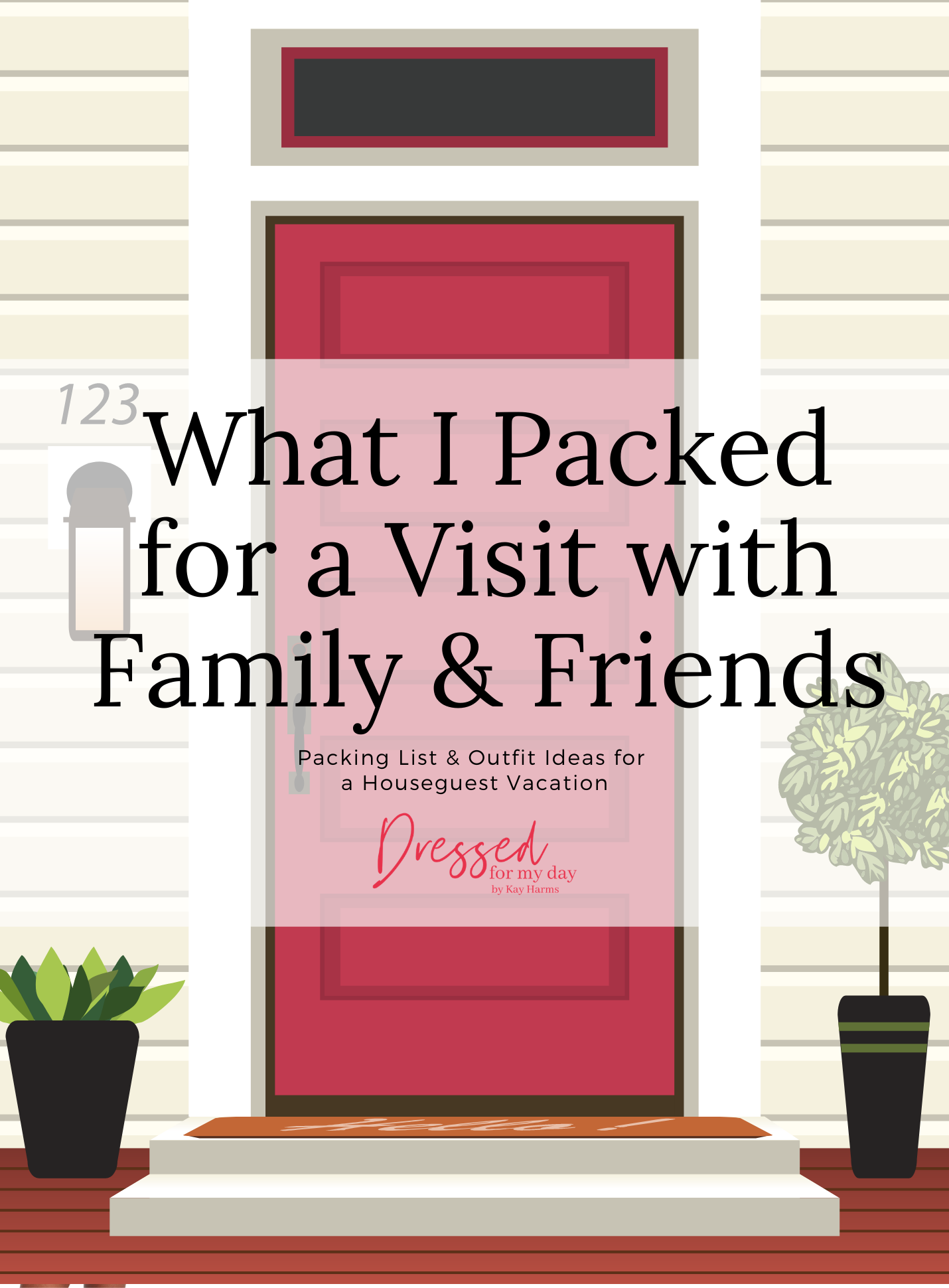 What I Packed for a Visit with Family & Friends 