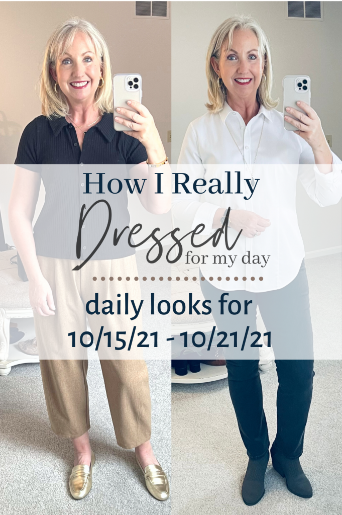 How I Really Dressed for My Day 10/15/21 - 10/21/21 - Dressed for My Day