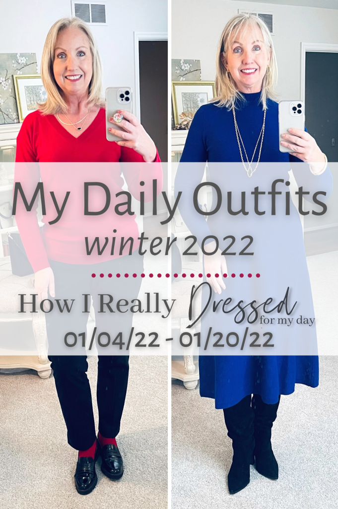 My Daily Outfits 01/04/22 – 01/20/22 - Dressed for My Day