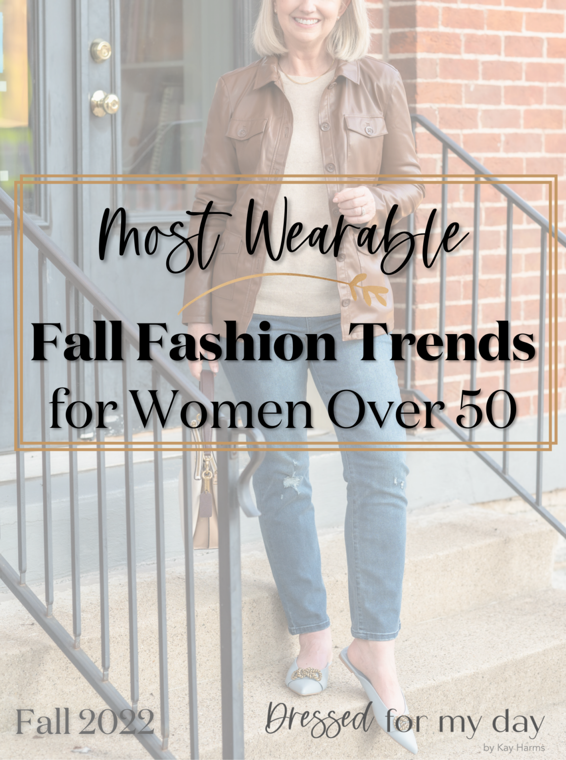 Most Wearable Fall Fashion Trends for Women Over 50 - 2022 - Dressed ...