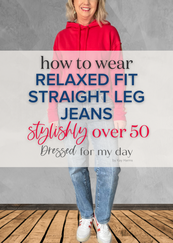 How to Wear Relaxed Fit Straight Leg Jeans - Dressed for My Day