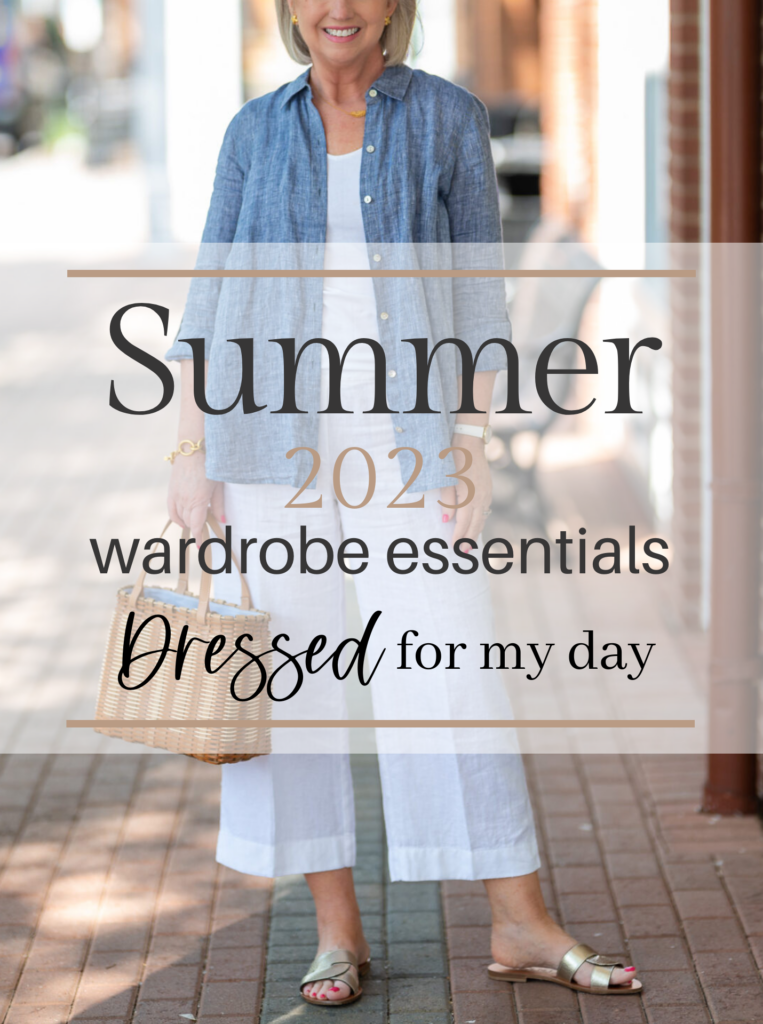 My Summer Wardrobe Essentials - Dressed for My Day