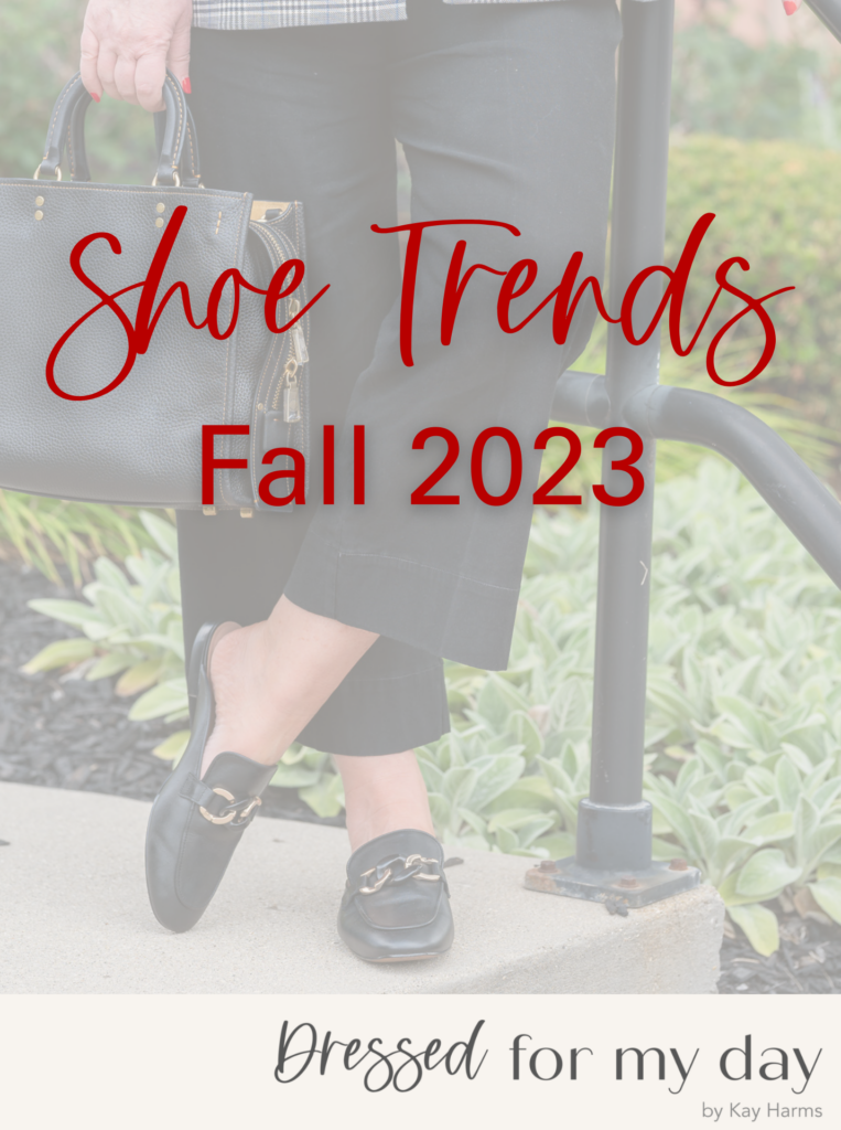 Fall 2023 Shoe Trends for Women Over 50 - Dressed for My Day