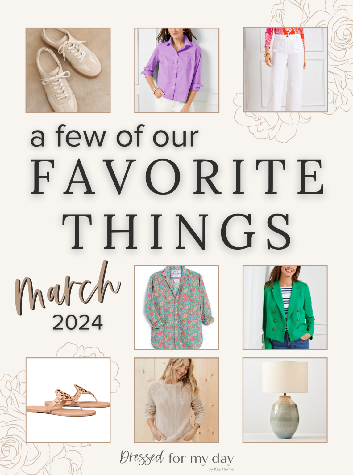 A Few of Our Favorite Things- March 2024 - Dressed for My Day
