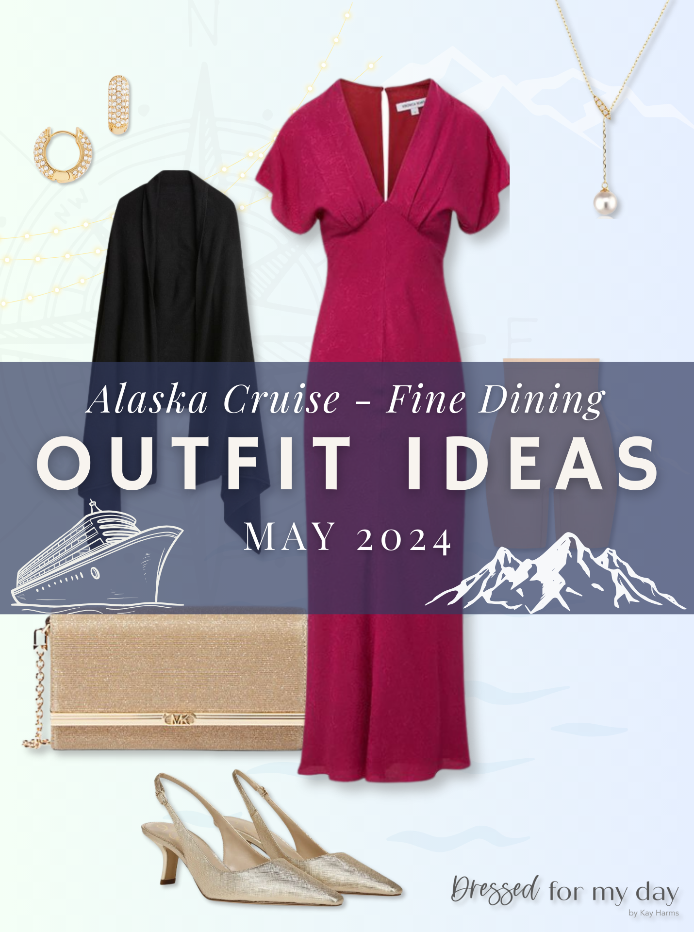 Eveningwear Capsule Wardrobe for Alaska Cruise in May