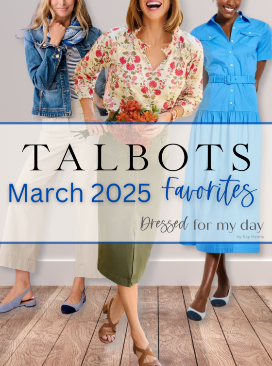 My Talbots March 2025 Favorites - Dressed for My Day My Talbots March 2025 Favorites - Dressed for My Day