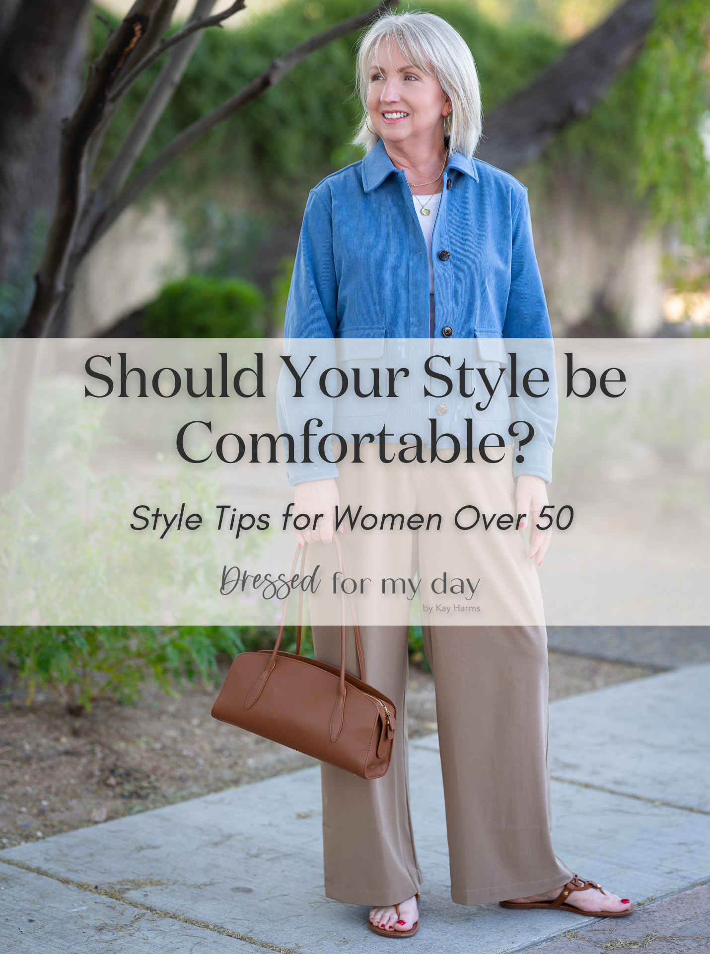 Should Your Style be Comfortable?